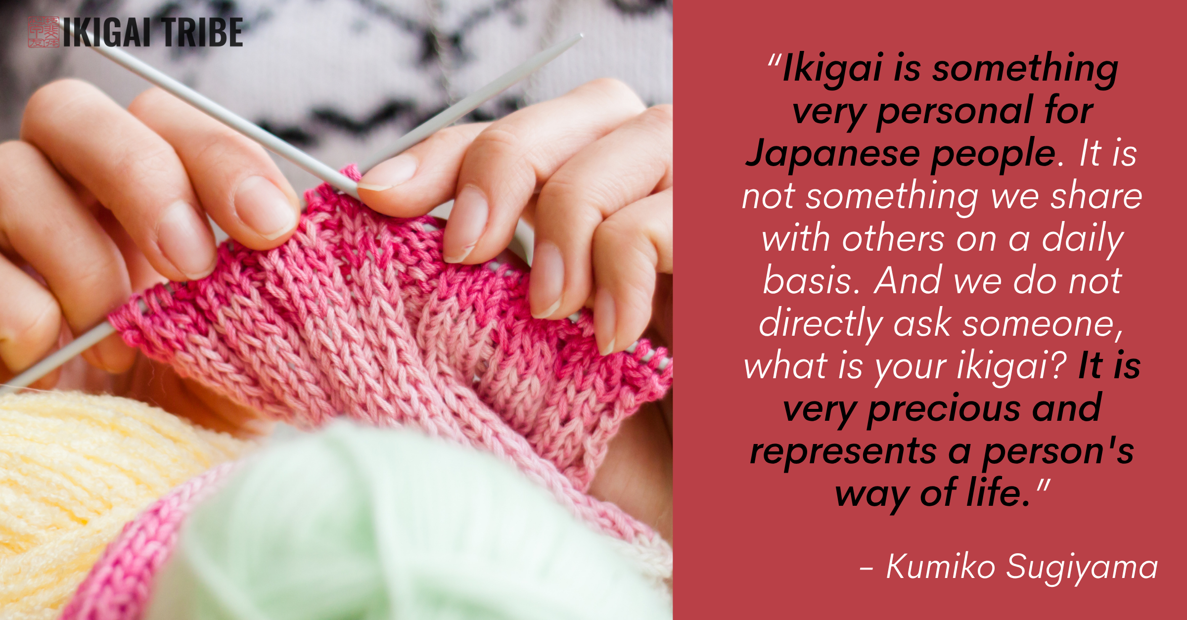 Ikigai is precious